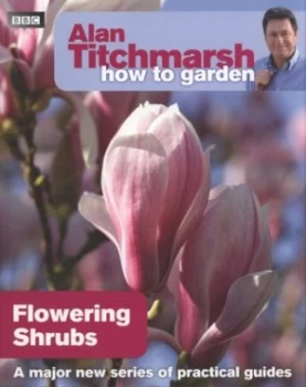 Image of Flowering shrubs by Alan Titchmarsh
