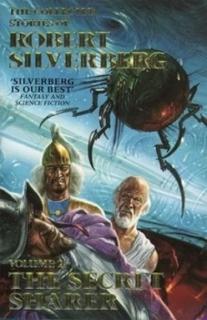 Image of The Collected Stories of Robert Silverberg. Vol. 2 Secret Sharer by Robert Silverberg Paperback