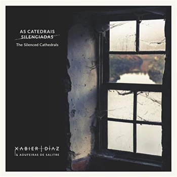 image of Xabier D&iacute;az & Adufeiras De Salitre - As Catedrais Silenciadas - The Silenced Cathedrals CD