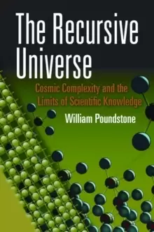 Image of The Recursive Universe : Cosmic Complexity and the Limits of Scientific Knowledge