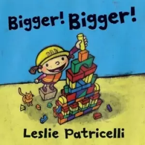 Image of Bigger bigger by Leslie Patricelli