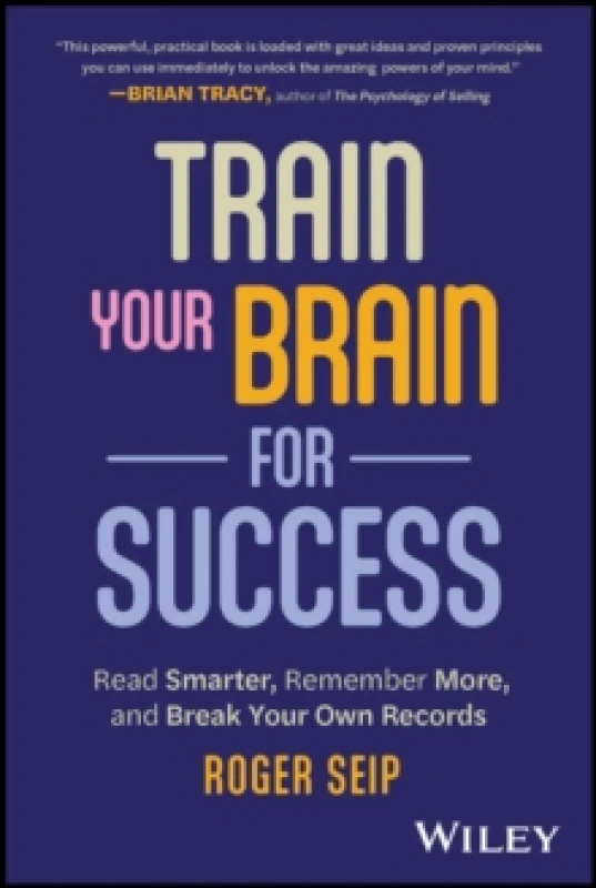 Image of Train Your Brain For Success : Read Smarter, Remember More, and Break Your Own Records Paperback / softback