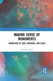 Image of Making Sense of Monuments Narratives of Time Movement and Scale