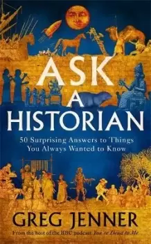 Image of Ask A Historian by Greg Jenner