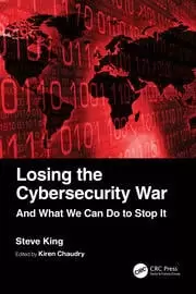 Image of Losing the Cybersecurity War And What We Can Do to Stop It