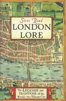 Image of London Lore by Steve Roud Hardback