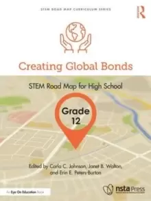 Image of Creating Global Bonds, Grade 12 : STEM Road Map for High School