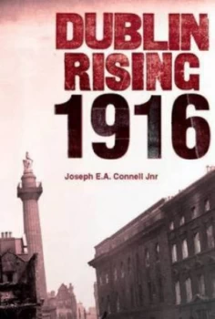Image of Dublin Rising 1916 by Joseph E. A. Connell Paperback