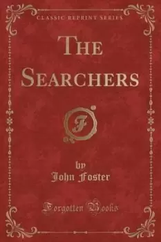 Image of The Searchers (Classic Reprint) by John Foster