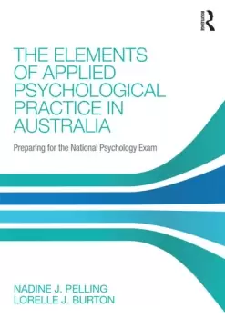 Image of The Elements of Applied Psychological Practice in AustraliaPreparing for the National Psychology Examination