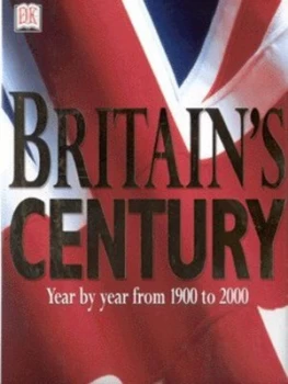 Image of Britains Century Hardback