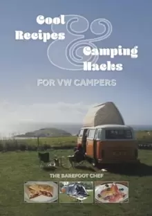 Image of Cool Recipes & Camping Hacks for VW Campers