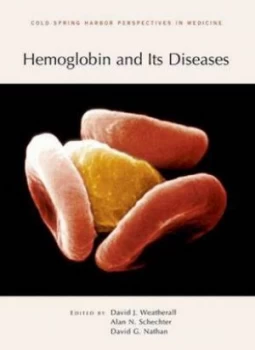 Image of Hemoglobin and Its Diseases by D. J Weatherall and Alan N Schechter and David G Nathan Hardback