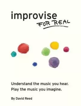 Image of Improvise for Real by David Reed