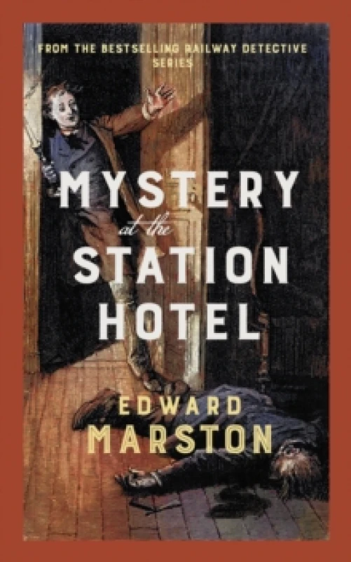 Image of Mystery at the Station Hotel. Hardback. By Edward Marston Books