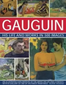 Image of Gauguin His Life and Works in 500 Images