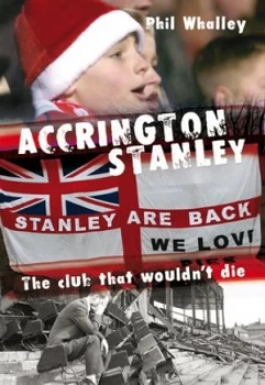 Image of Accrington Stanley by Phil Whalley Hardback