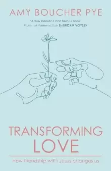 Image of Transforming Love : How Friendship with Jesus Changes Us
