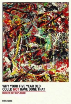Image of Why Your Five-Year-Old Could Not Have Done That by Susie Hodge Hardback