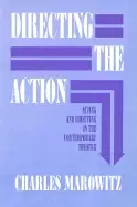 Image of directing the action acting and directing in the contemporary theatre