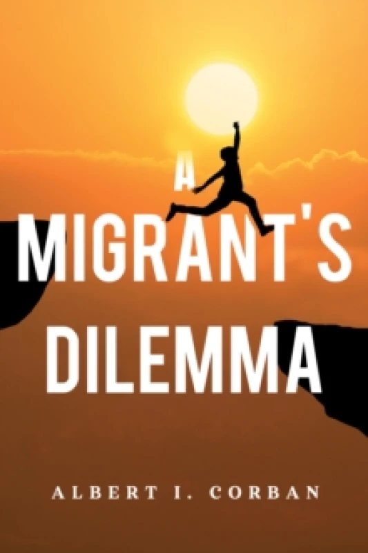 Image of A Migrant's Dilemma Paperback / softback
