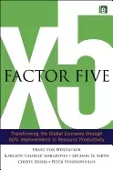 Image of factor five transforming the global economy through 80 improvements in reso