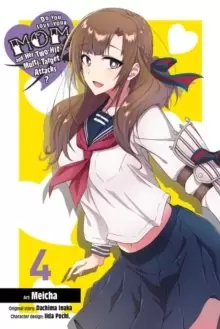 Image of Do You Love Your Mom and Her Two-Hit Multi-Target Attacks?, Vol. 4 (manga)