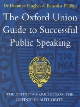 Image of The Oxford Union Guide to Successful Public Speaking by Benedict Phillips Paperback