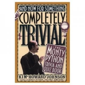 Image of And Now for Something Completely Trivial by Kim Johnson Paperback