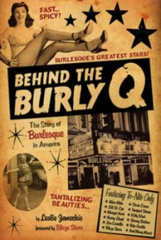 Image of Behind the Burly Q by Leslie Zemeckis