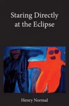 Image of Staring Directly at the Eclipse by Henry Normal Paperback