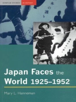 Image of Japan Faces the World 1925-1952 by Mary Hanneman Paperback