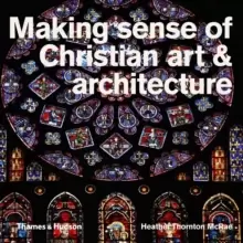 Image of Making Sense of Christian Art & Architecture