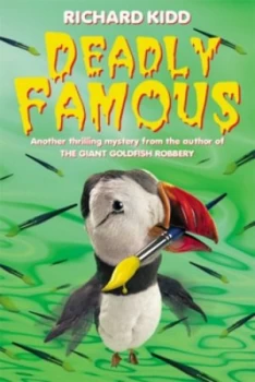 Image of Deadly Famous by Richard Kidd Paperback