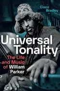 Image of universal tonality the life and music of william parker