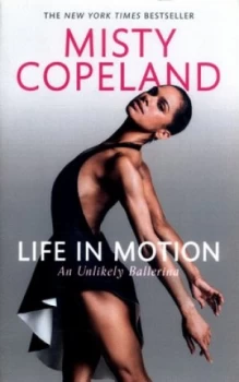 Image of Life in Motion by Misty Copeland Paperback