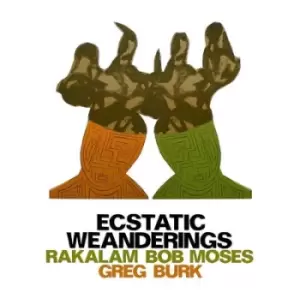 Image of Ecstatic Weanderings by Rakalam Bob Moses & Greg Burk CD Album