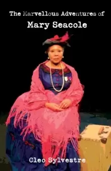 Image of The Marvellous Adventures of Mary Seacole