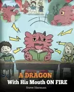 Image of dragon with his mouth on fire teach your dragon to not interrupt a cute chi