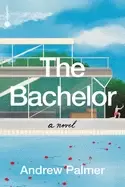 Image of bachelor a novel