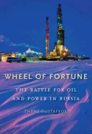 Image of wheel of fortune the battle for oil and power in russia
