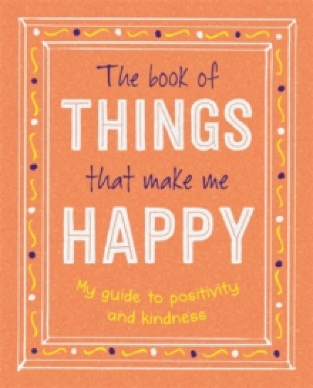 Image of The Book of Things That Make Me Happy Paperback / softback