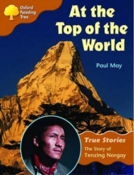 Image of Oxford Reading Tree Level 8 True Stories at the Top of the World the Story of Tenzing Norgay by Paul May Paperback