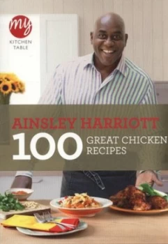 Image of 100 Great Chicken Recipes by Ainsley Harriott Paperback