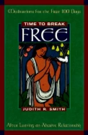 Image of time to break free meditations for the first 100 days after leaving an abus