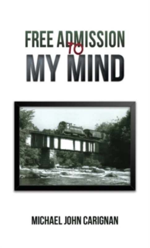 Image of Free Admission to My Mind Paperback / softback
