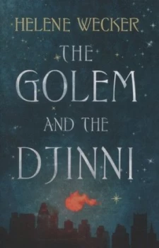 Image of The Golem and the Djinni by Helene Wecker Hardback