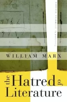 Image of The hatred of literature by William Marx