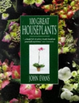Image of 100 Great Houseplants by John Evans and John Evans and Jacqui Hurst and Sally Maltby Book