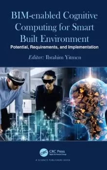 Image of BIM-enabled Cognitive Computing for Smart Built EnvironmentPotential Requirements and Implementation